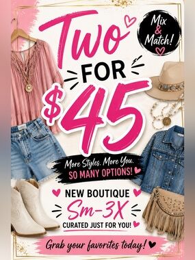 Two for $45 Live Show Only. Mix & Match
